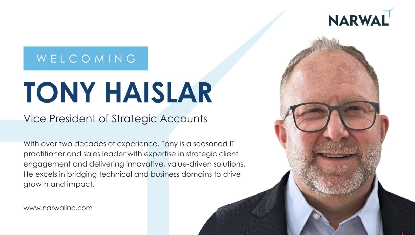 Narwal Welcomes Tony Haislar as Vice President of Strategic Accounts to Strengthen Client Relationships and Drive Strategic Growth